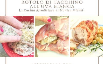 ROTOLO DI TACCHINO ALL’UVA BIANCA